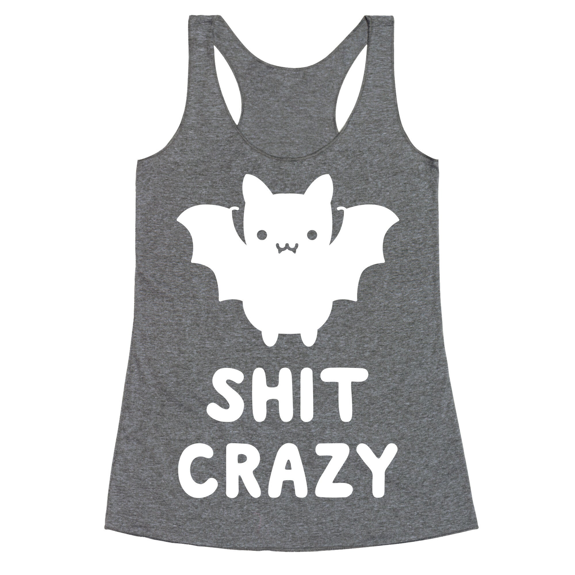 Bat Shit Crazy Racerback Tank